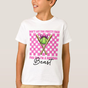 Don't Let The Pretty Face Fool You I'm A Softll Be T-Shirt