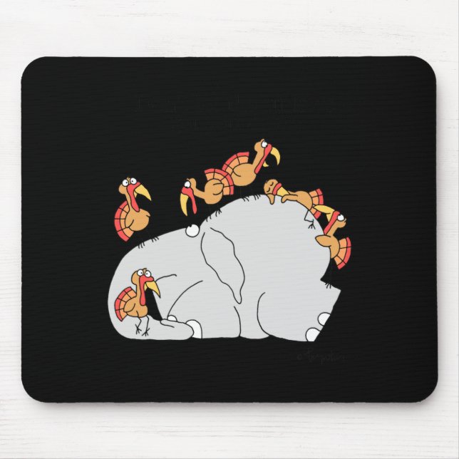 Dont Let The Turkeys Get You Down  Mouse Mat (Front)