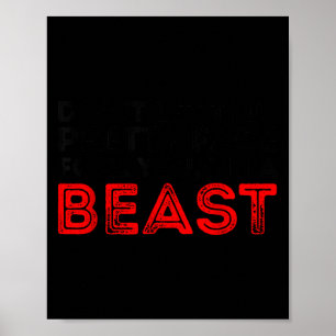 Don't let this pretty face fool you i'm beast wres poster