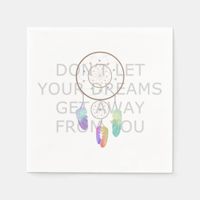 Don't Let Your Dreams Get Away From You Napkin (Front)