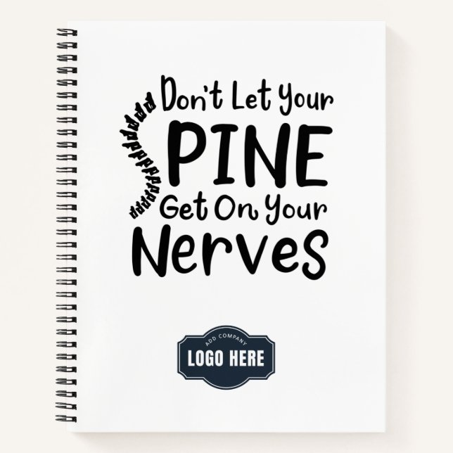 Don't Let Your Spine Get on Nerves Business Logo Notebook (Front)
