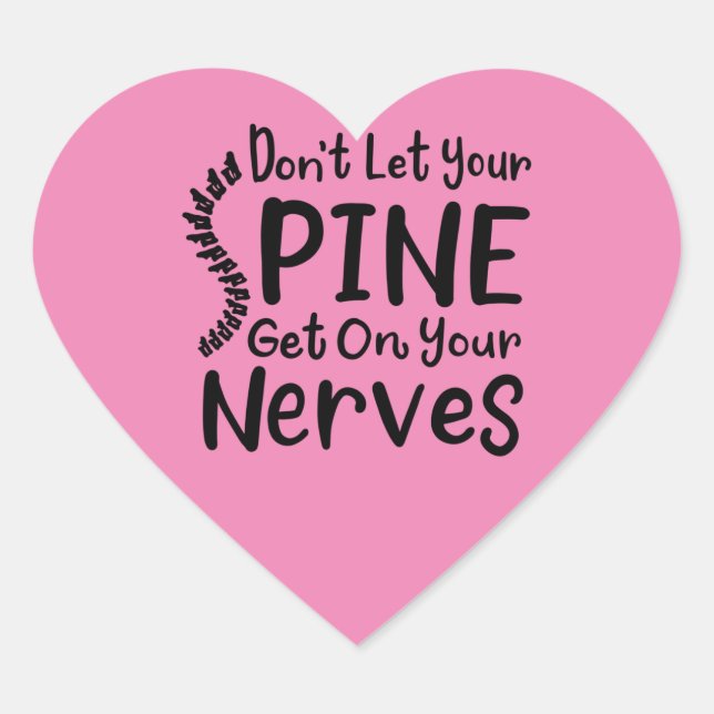 Don't Let Your Spine Get on Nerves Chiropractic Heart Sticker (Front)