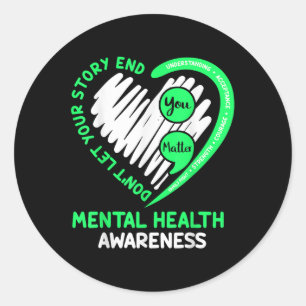 Dont Let Your Story End Mental Health Awareness Classic Round Sticker
