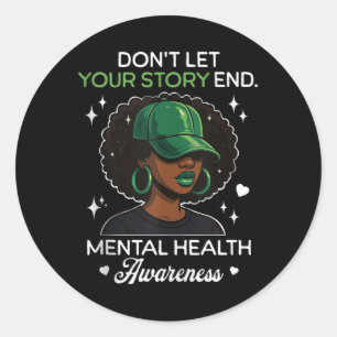 Dont Let Your Story End Mental Health Awareness Ta Classic Round Sticker