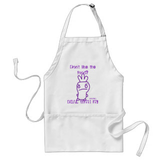 "Don't like the food? DEAL WITH IT!!" Apron