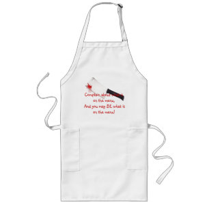 Don't Like What I'm Cooking? Long Apron