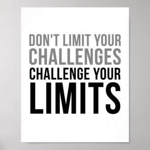 Don't Limit Your Challenges, Challenge Your Limits Poster