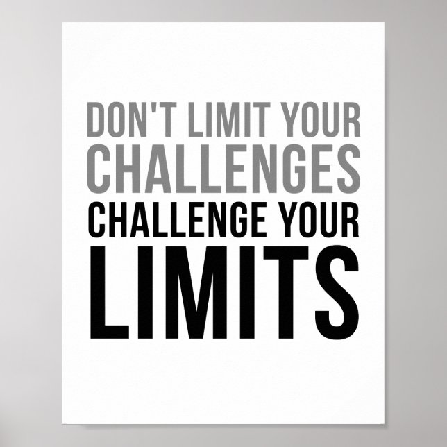 Don't Limit Your Challenges, Challenge Your Limits Poster (Front)