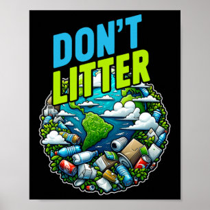 Don't Litter Anti Littering No Environment Trash A Poster