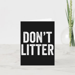 Don't Litter  Card