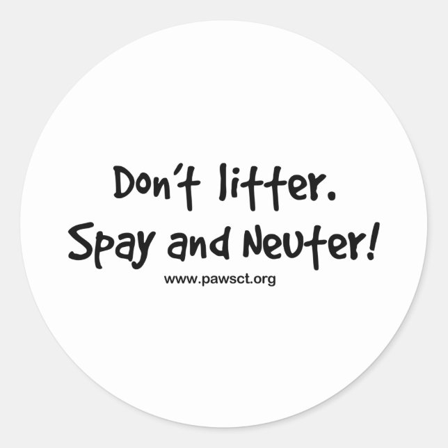 Don't litter spay and neuter classic round sticker (Front)