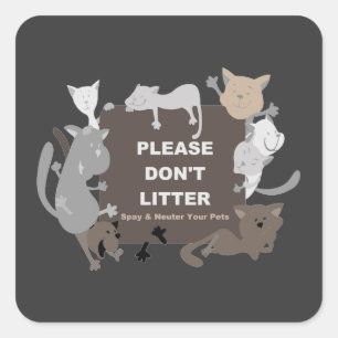 Don't Litter (Spay & Neuter) Square Sticker