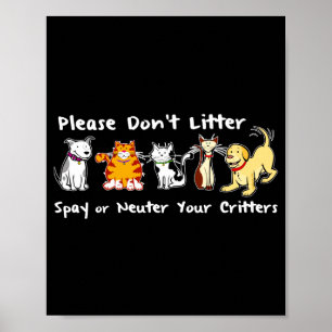 Dont Litter Spay Or Neuter Poster
