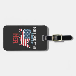 Don't look at me i voted for Her Kamala Hariis Luggage Tag