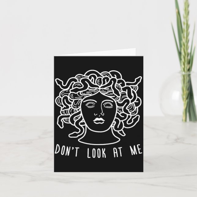 Dont Look At Me Medusa Funny Snake Hair Greek Myth Card (Front)