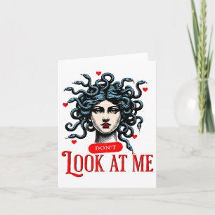 Don't Look At Me Medusa Snake Woman Funny Quote Gi Card