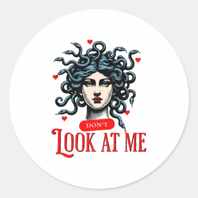 Don't Look At Me Medusa Snake Woman Funny Quote Gi Classic Round Sticker (Front)