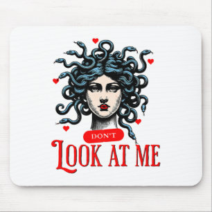 Don't Look At Me Medusa Snake Woman Funny Quote Gi Mouse Mat