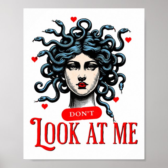 Don't Look At Me Medusa Snake Woman Funny Quote Gi Poster (Front)