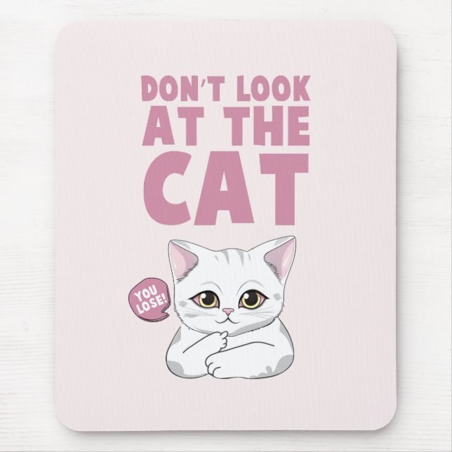 Don't Look At The Cat – Funny White Cat Mouse Mat (Front)