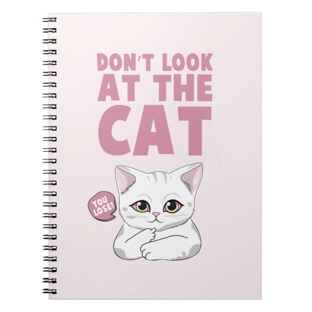 Don't Look At The Cat – Funny White Cat Notebook (Front)
