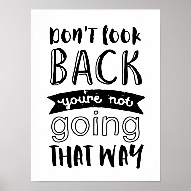 Don't Look Back Inspirational Motivational Poster (Front)