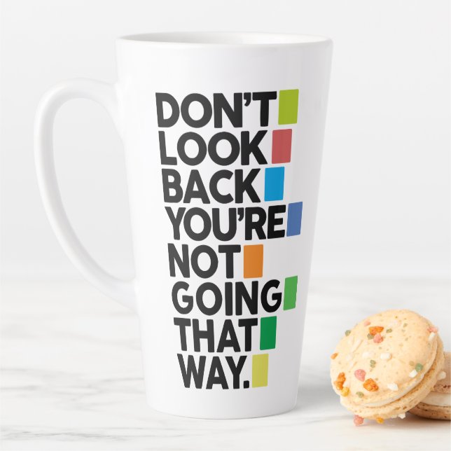 Don't look back latte mug (In Situ)