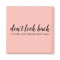 Don't Look Back | Modern Uplifting Peachy Pink