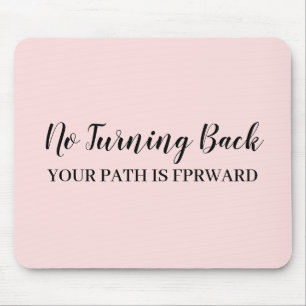Don't Look Back Modern Uplifting Peachy Pink Mouse Mat