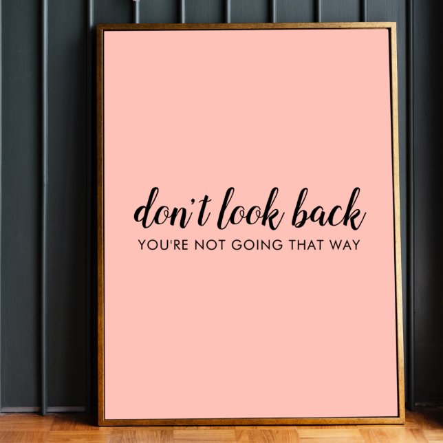 Don't Look Back | Modern Uplifting Peachy Pink Poster (Creator Uploaded)