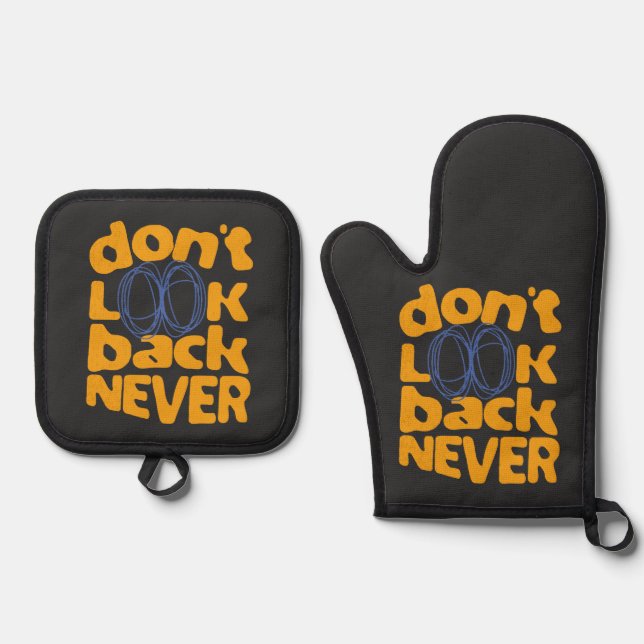 Don't Look Back Never Oven Mitt & Pot Holder Set (Front)