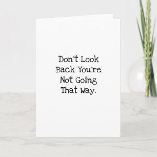 Dont Look Back Not Going That Way New Job Farewell Card
