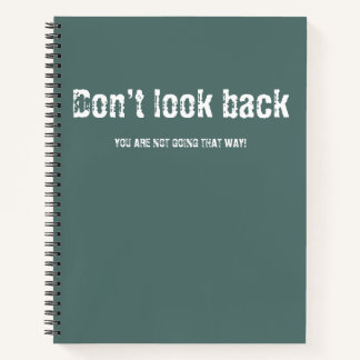 Dont look back notebook