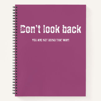 Dont look back notebook