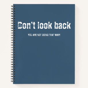 Dont look back notebook