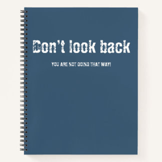 Dont look back notebook