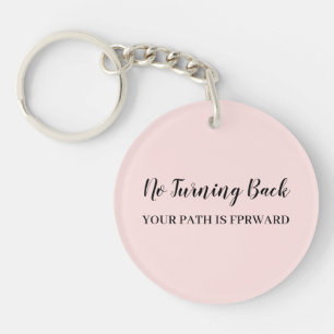 Don't Look Back Peachy Pink Motivational Design Key Ring