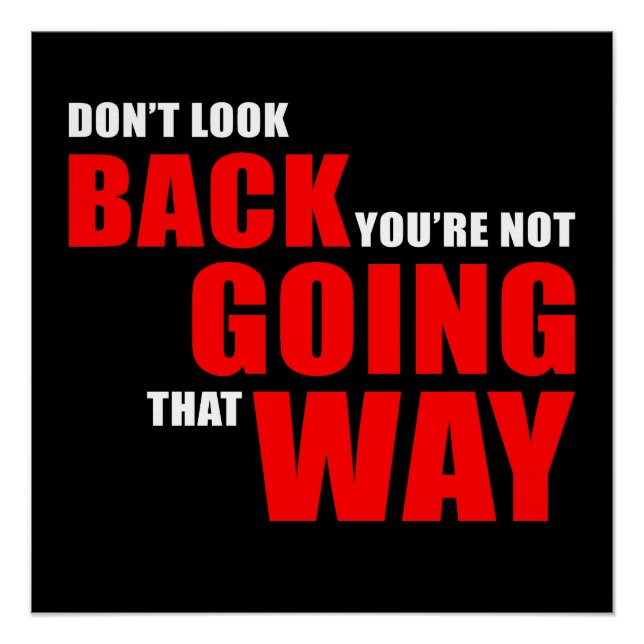 Don't Look Back Positive Inspirational Motivation Poster (Front)