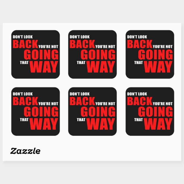 Don't Look Back Positive Inspirational Motivation Square Sticker (Sheet)
