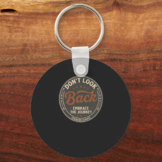 Don't Look Back Retro Quote Shirt Key Ring