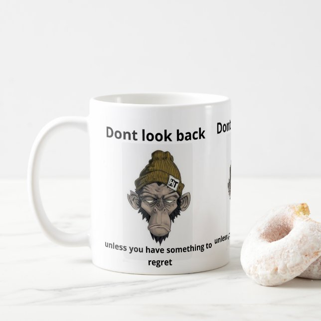 DONt look back  unless you have someething to regr Coffee Mug (With Donut)