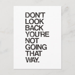 Don't Look Back You're Not Going That Way Postcard