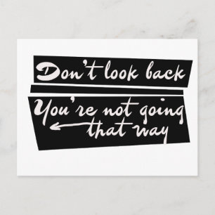 Don't look back you're not going that way postcard