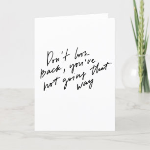 Dont Look Back Youre Not Going That Way Thank You Card