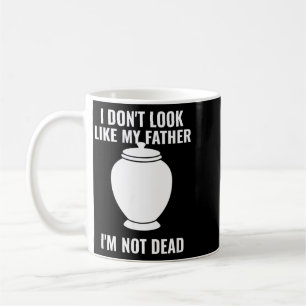 Dont Look Like Father Not Government Agencyd Coffee Mug
