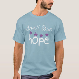 Don't Lose Hope T-Shirt