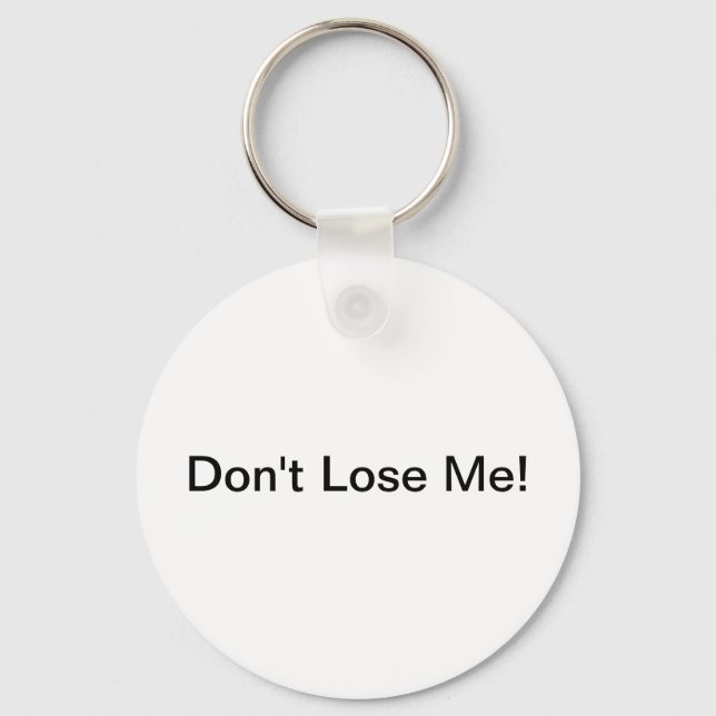 Don't Lose Me! Key Chain (Front)