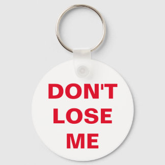 don't lose me key ring