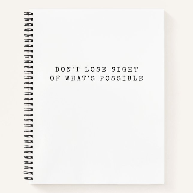 Don't Lose Sight -What's Possible White Text Notebook (Front)