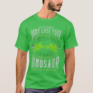 DonT Lose Your Dinosaur Step Brothers boy T-Shirt